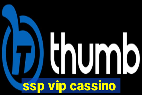 ssp vip cassino